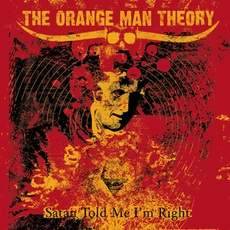 The Orange Man Theory : Satan Told Me I´m Right